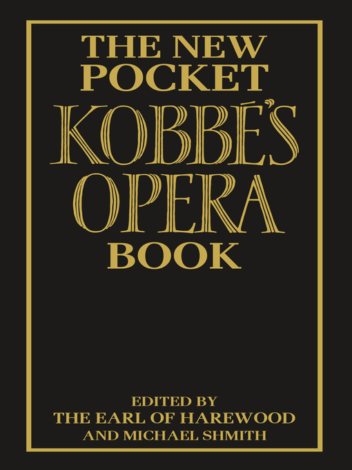Title details for The New Pocket Kobbé's Opera Book by Earl Of Harwood - Available